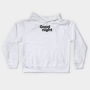 Good night Kids Hoodie